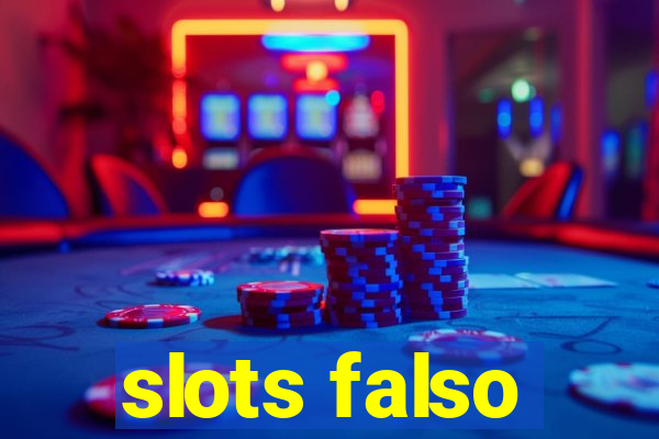 slots falso
